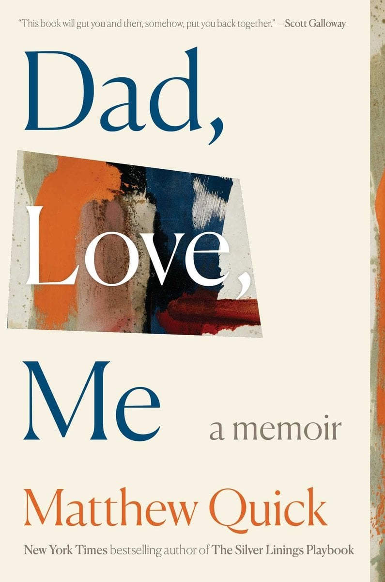 Dad, Love, Me by Matthew Quick book cover