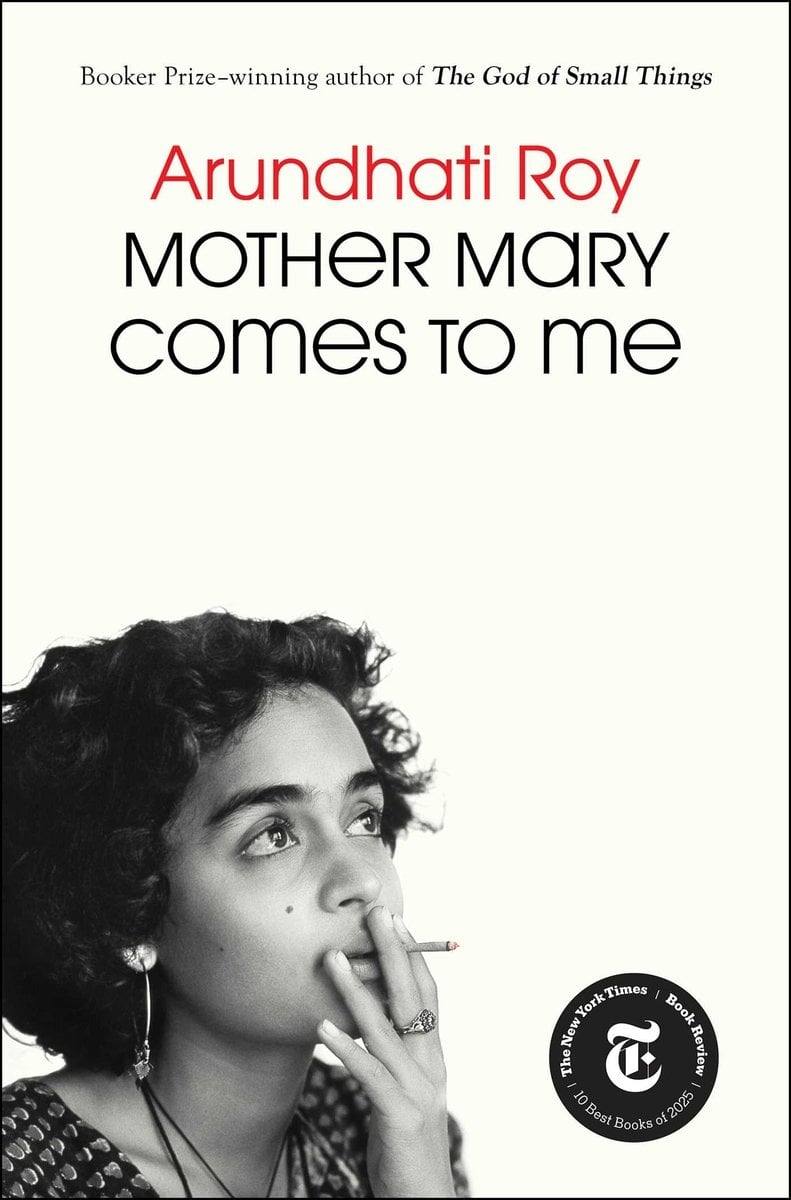 Mother Mary Comes to Me by Arundhati Roy, book cover. Black and white image of a young woman with short curly hair gazing up to the right while she takes a drag of her cigarette.