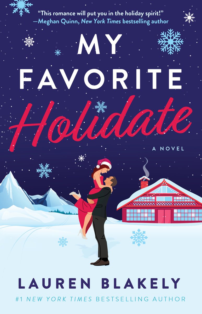 My Favorite Holidate, a christmas romance by Lauren Blakely, book cover of an illustrated man in a suit holding up a woman wearing a red dress and a Santa hat. The couple is standing in a desolate field of snow with a mountain range and red cabin in the background.