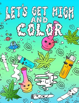 Let's Get High And Color a book by Jimmy Kush - Bookshop.org US