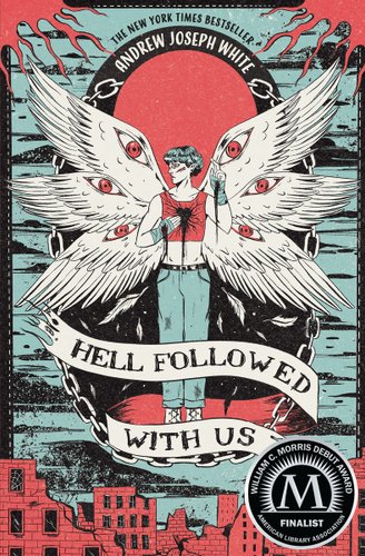 Cover for Hell Followed With Us by Andrew Joseph White. A teen boy in a crop top and jeans with eye-covered angel wings sprouting from his back with a city below him and flaming suns. in the upper corners.