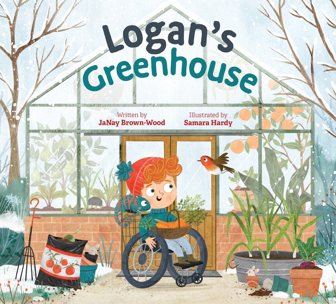 Book cover of Logan’s Greenhouse by JaNay Brown-Wood, Illustrated by Samara Hardy, featuring a light-skinned, red-haired child who uses a manual wheelchair holding a basket of carrots in his lap; behind him is a large greenhouse in slightly snowy weather.