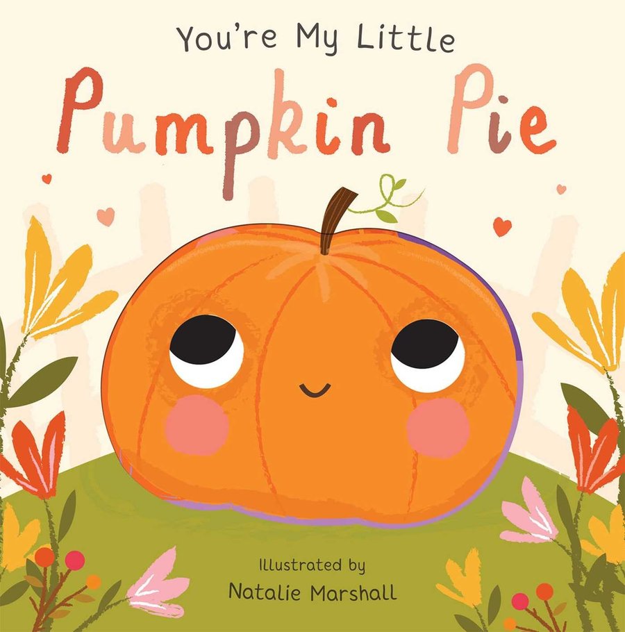 Cover of You're My Little Pumpkin Pie