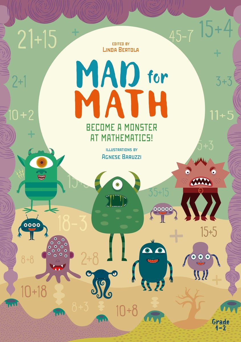 Mad for Math: Become a Monster at Mathematics a book by Linda Bertola ...
