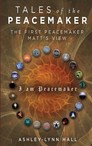 Tales of the Peacemaker: The First Peacemaker Matt's view a book by ...