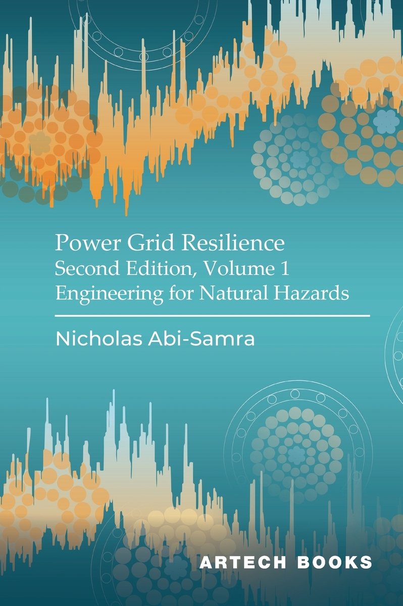 Power Grid Resilience, Second Edition, Volume 1 a book by Nicholas Abi ...