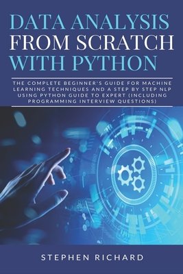 Data Analysis from Scratch with Python: The Complete Beginner's Guide ...