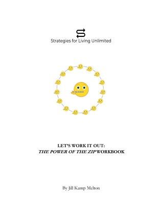 Let's Work It Out: Workbook for The Power of the Zip: Trigger a Tsunami ...
