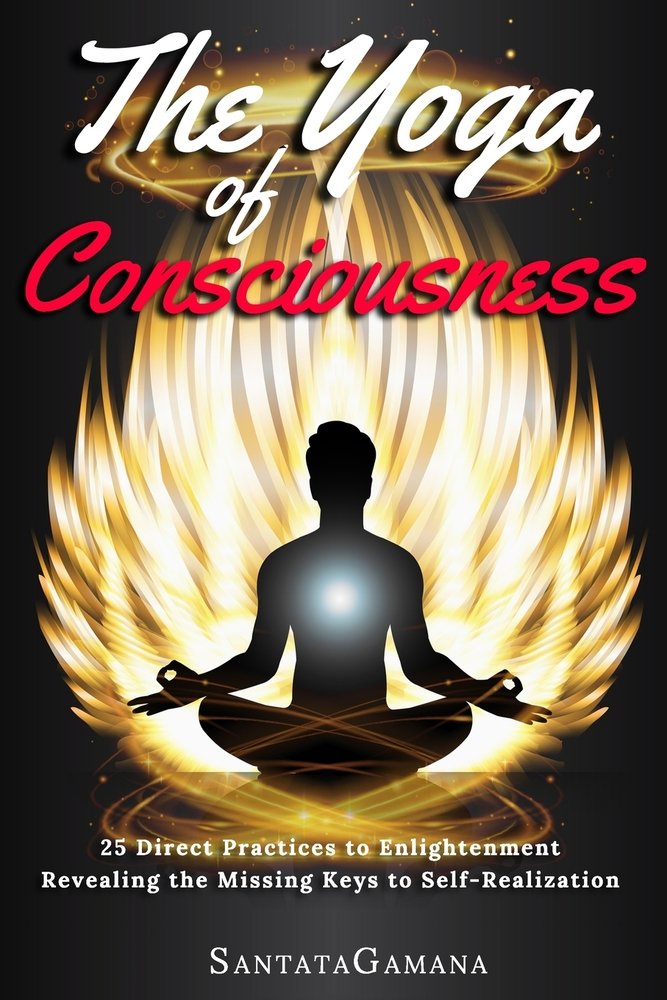 The Yoga of Consciousness a book by Santatagamana - Bookshop.org US