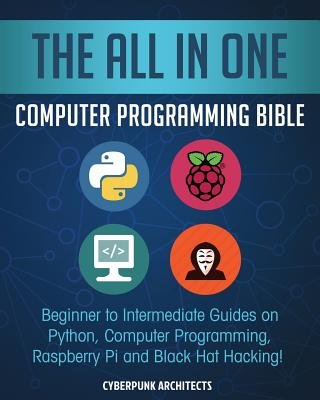 The All in One Computer Programming Bible: Beginner to Intermediate ...