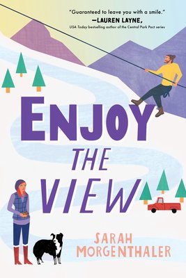 Enjoy the View by Sarah Morgenthaler book cover featuring a man gliding down a snowy mountain and a woman standing next to a dog.