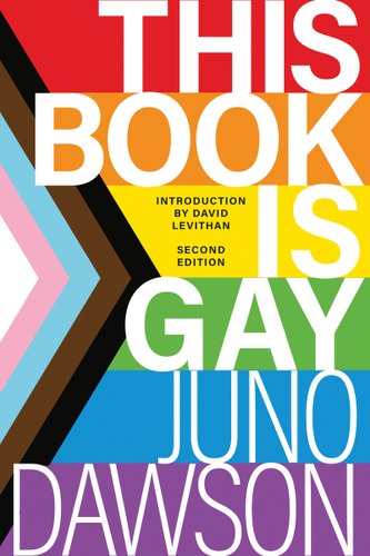 Book jacket for This Books is Gay by Juno Dawson. Each line of the pride flag is in line with a word from the title and author.