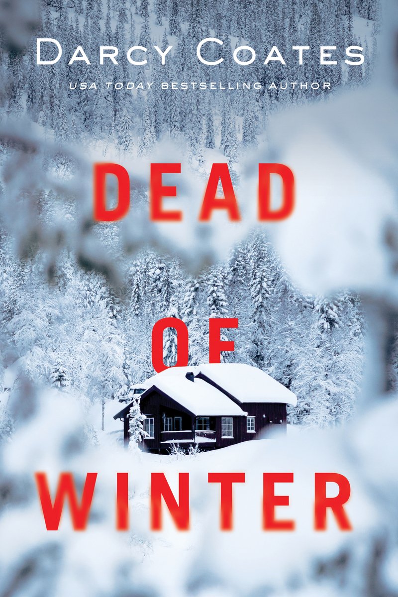Dead of Winter by Darcy Coates book cover featuring an isolated cabin in the center completely surrounded by snow on all sides.