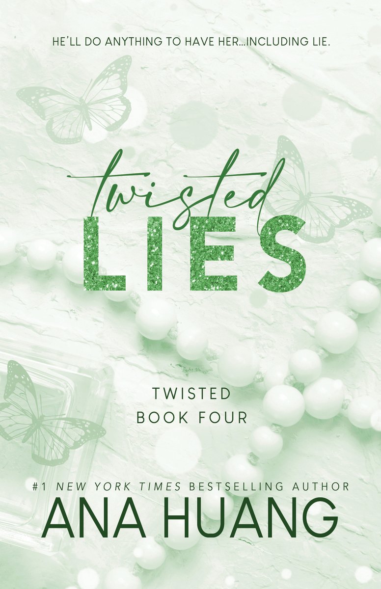 Twisted Lies by Ana Huang, a romance book cover depicting a green background with butterflies throughout it. The background depicts a faded image of a table with a beaded necklace on it. The title is written in a green, cursive, and bolded font.