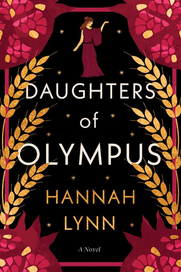 Daughter of Olympus by Hannah Lynn, book cover. Red and black background, The goddess, Demeter, stands at the top of the cover, surrounded by elements of wheat and flower petals.