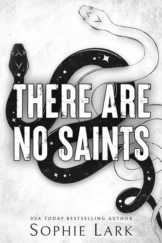There Are No Saints by Sophie Lark book cover with two snakes - one is white and the other is black.