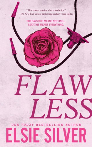 "Flawless" by Elsie Silver book cover of a pink flower with earplugs surrounding it, a bull's head connecting the wires. The book cover is a light pink to contrast with the darker pink font of title and author's name.