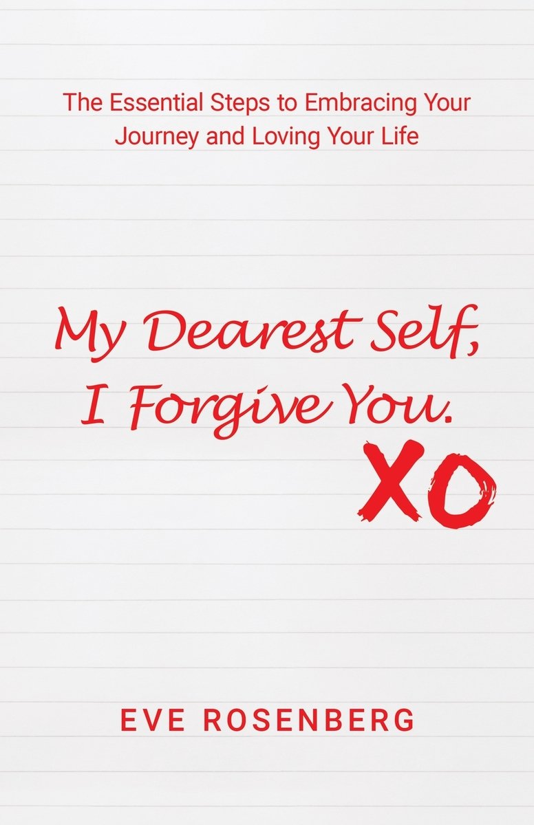 My Dearest Self, I Forgive You a book by Eve Rosenberg - Bookshop.org US