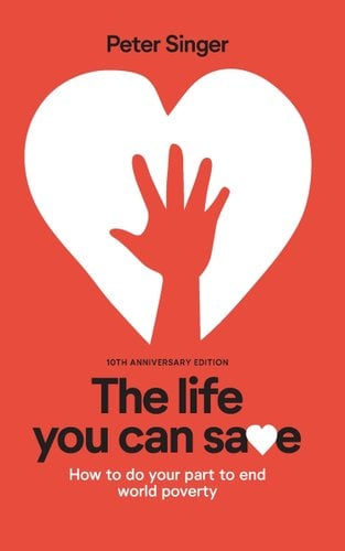 Cover of The Life You Can Save by Peter Singer