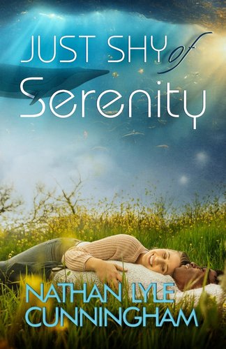 Just Shy of Serenity a book by Nathan Lyle Cunningham and Eli Blyden