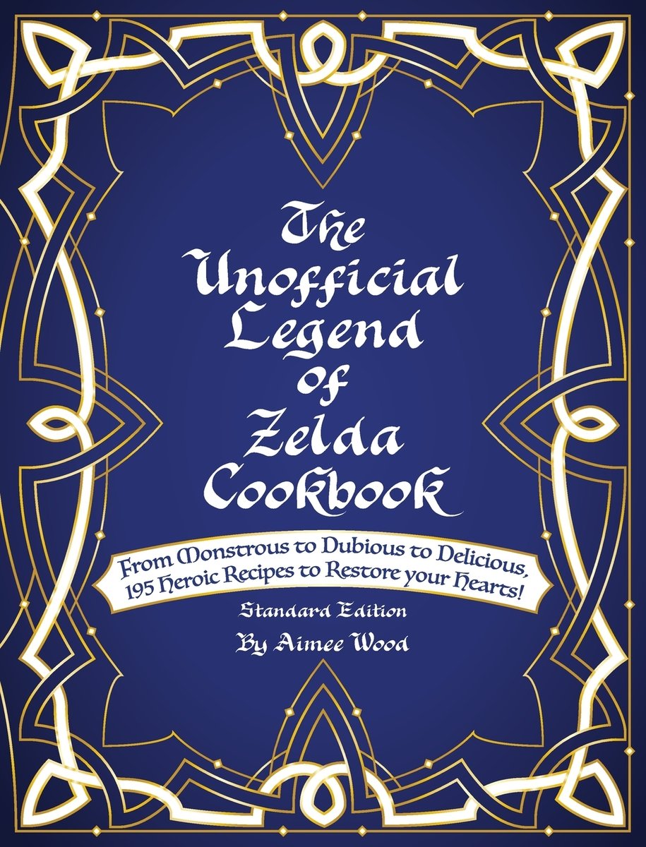 The Unofficial Legend Of Zelda Cookbook by Aimee Wood book cover. On a blue background, a geometric perimeter outlines the title in calligraphy font.