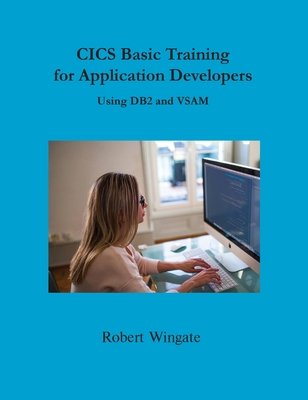CICS Basic Training for Application Developers Using DB2 and VSAM a ...
