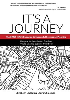 It's A Journey: The MUST-HAVE Roadmap to Successful Succession Planning ...