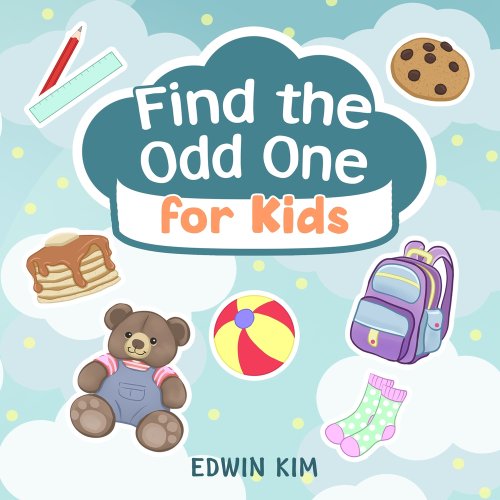 Edwin Kim Find the Odd One For Kids a book by Edwin Kim and Mayara Nogueira
