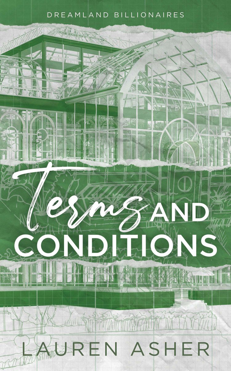 Terms and Conditions by Lauren Asher, a romance book cover depicting a greenhouse building with a strip of green paper in front, with the title printed in a white font.