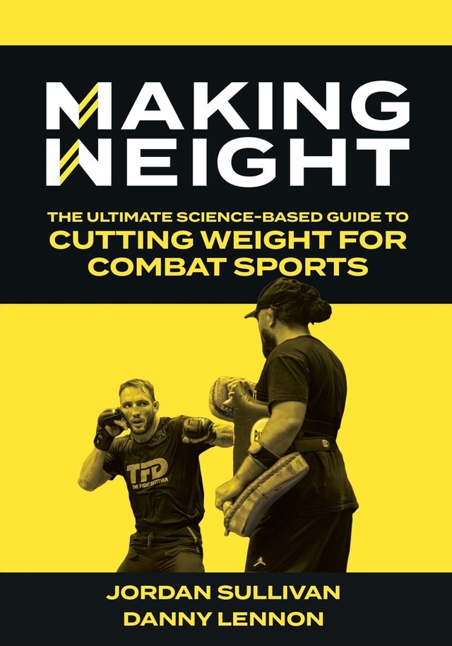 Making Weight a book by Jordan Sullivan and Danny Lennon - Bookshop.org US