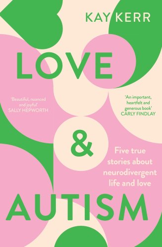 Front cover of Love and Autism, showing various shapes including a heart, in pink green and yellow.