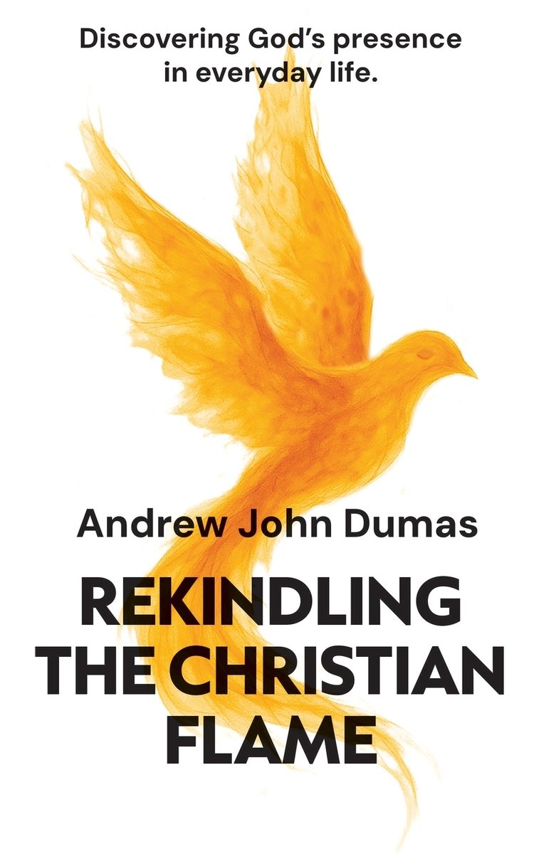Rekindling the Christian Flame a book by Andrew J Dumas and Jaime Hoare ...