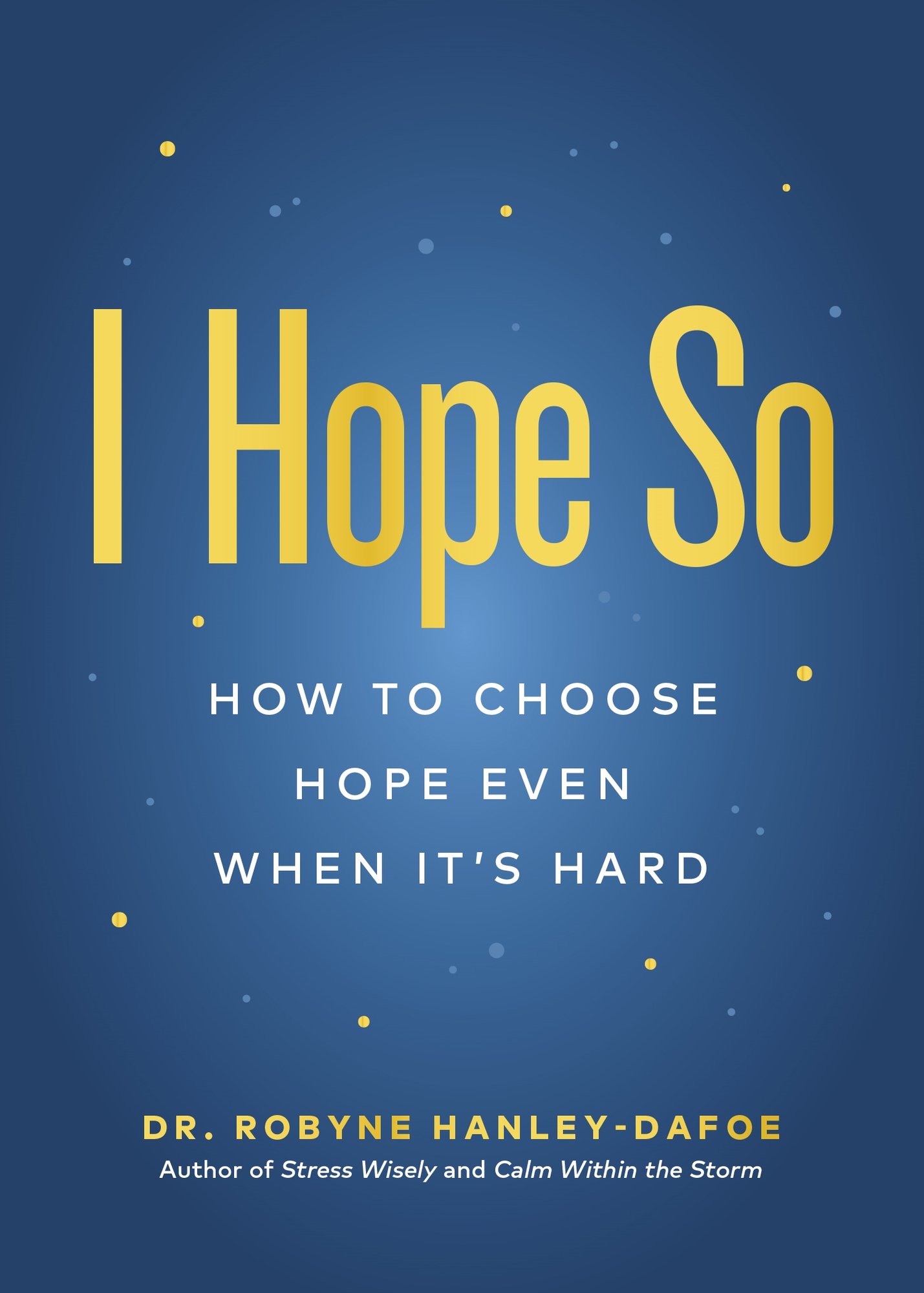 I Hope So a book by Robyne Hanley-Dafoe - Bookshop.org US