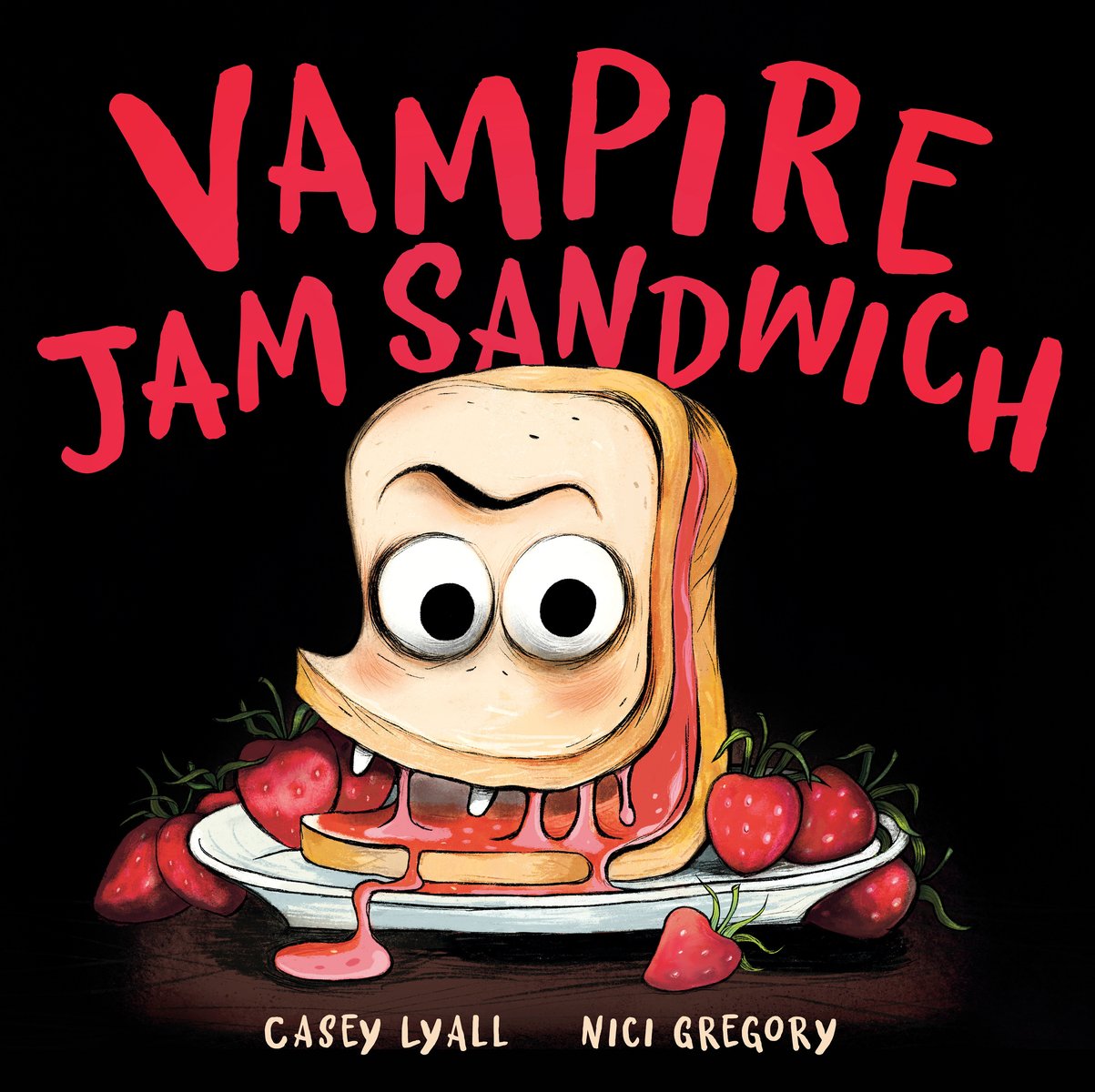 Book cover of Vampire Jam Sandwich by Casey Lyall, Illustrated by Nici Gregory, featuring a white bread sandwich with strawberry jam which has staring eyes and two white fangs, sitting up on a plate.