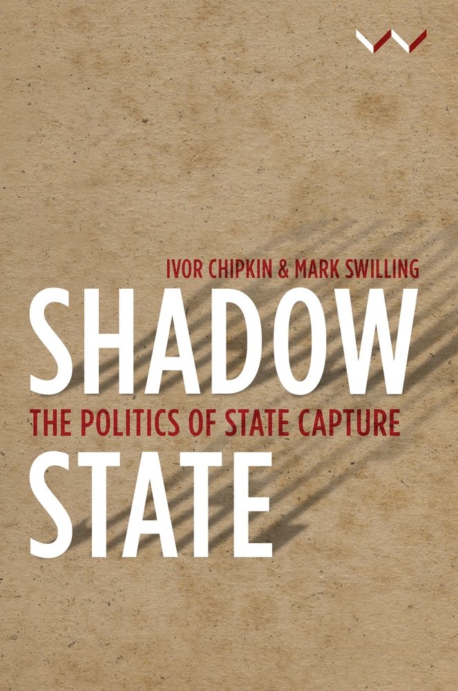 Shadow State a book by Ivor Chipkin, Mark Swilling, Haroon Bhorat, et ...