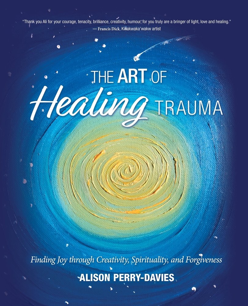 The Art of Healing Trauma a book by Alison Perry-Davies - Bookshop.org US