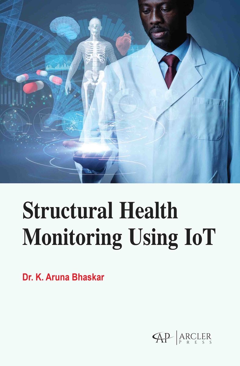 Structural Health Monitoring Using IoT a book by K. Aruna Bhaskar ...