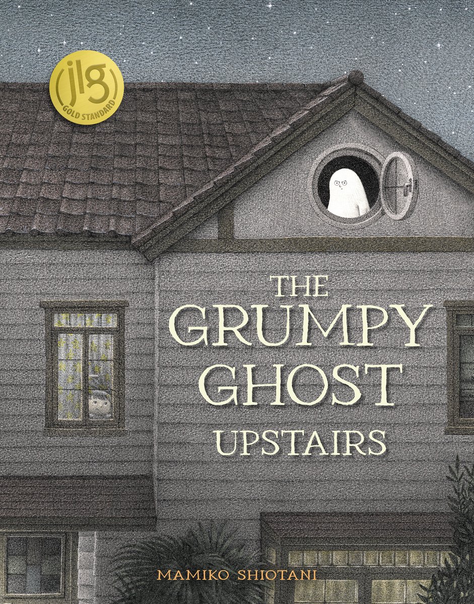 Book cover of The Grumpy Ghost Upstairs by Mamiko Shiotani, featuring a white ghost in the attic window of a home; in another window, a light-skinned child with black hair looks out into the darkness.