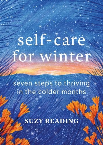Self-Care for Winter: Seven Steps to Thriving in the Colder Months by Suzy Reading book cover featuring a sunrise in a snowy setting.