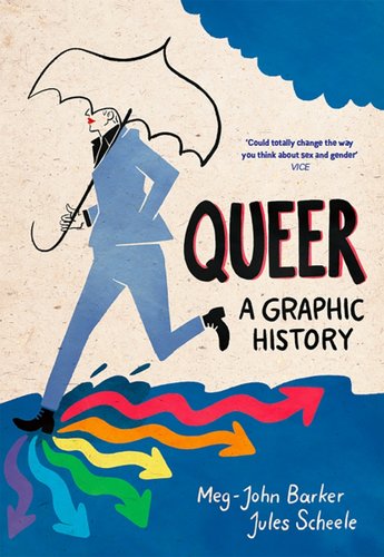 Queer: A Graphic History by Dr. Meg-John Barker and Julia Scheele book cover