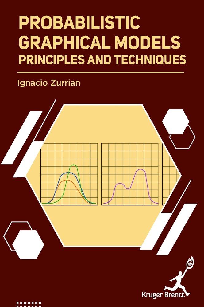 Probabilistic Graphical Models a book by Ignacio Zurrian - Bookshop.org US