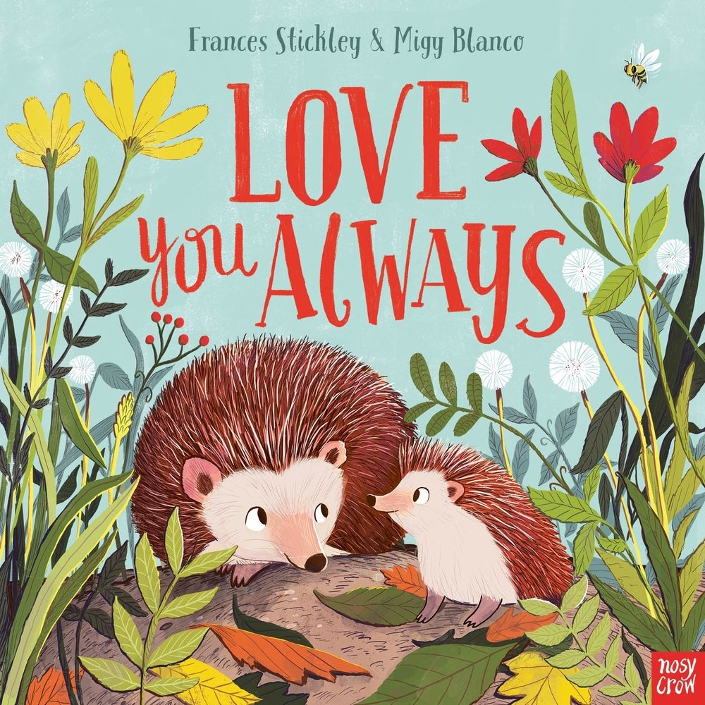 Front cover of Love You Always by Frances Stickley, illustrated by Migy Blanco