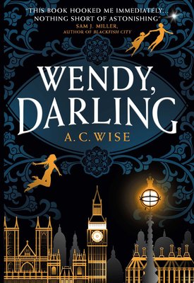 Wendy Darling by A.C. Wise, book cover