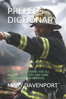 Prepers Dictionary: A Guide to Preparing for All Natural Disasters and ...