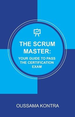 The Scrum Master a book by Oussama Kontra - Bookshop.org US