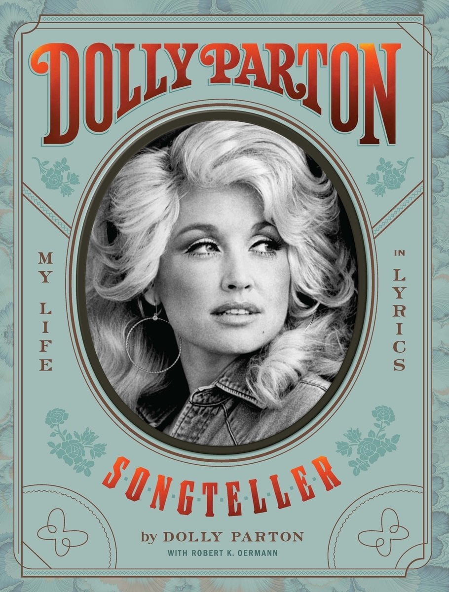 Book cover of Dolly Parton, Songteller: My Life in Lyrics by Dolly Parton with Robert K. Oermann, featuring a pale-skinned woman with blond hair and large hoop earrings looking into the middle distance.