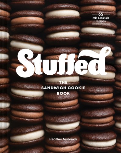 Stuffed: The Sandwich Cookie Book by Heather Mubarak featuring a bunch of chocolate cookie sandwiches.