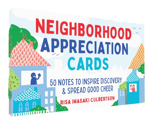 Neighborhood Appreciation Cards a book by Risa Iwasaki Culbertson