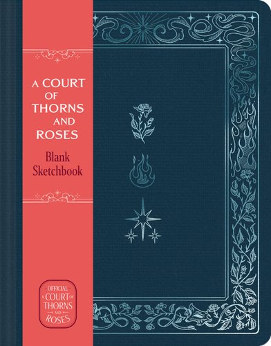 A Court of Thorns and Roses Official Sketchbook (Flowers, Flames, and Stars) bookcover