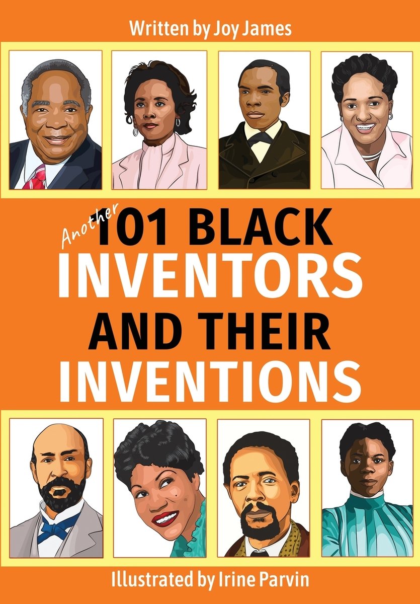 Another 101 Black Inventors and their Inventions a book by Joy James ...